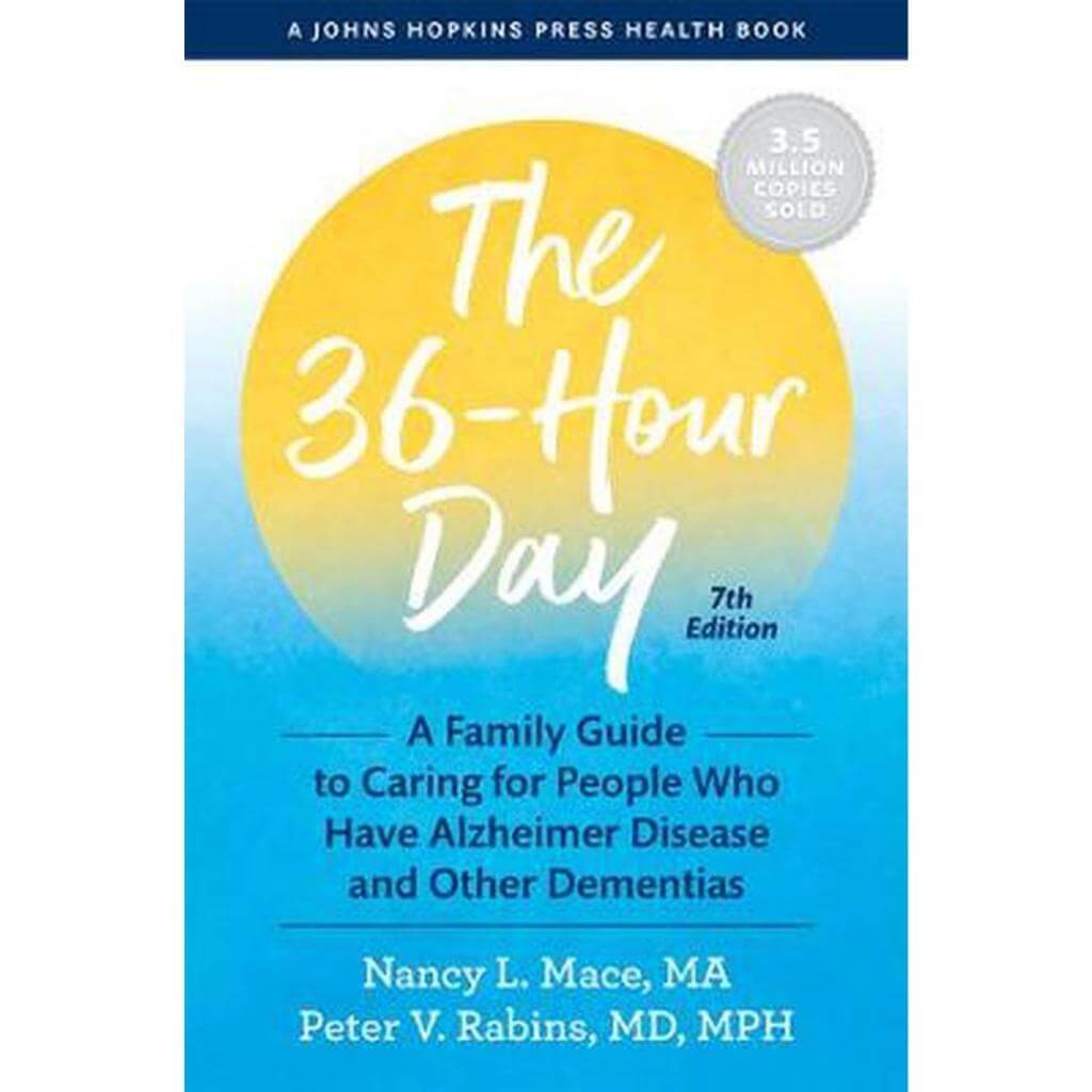 36 - Hour Day: A Family Guide to Caring for People Who Have Alzheimer Disease, Other Dementias, and Memory Loss 7ed - Large Print - Senior Style