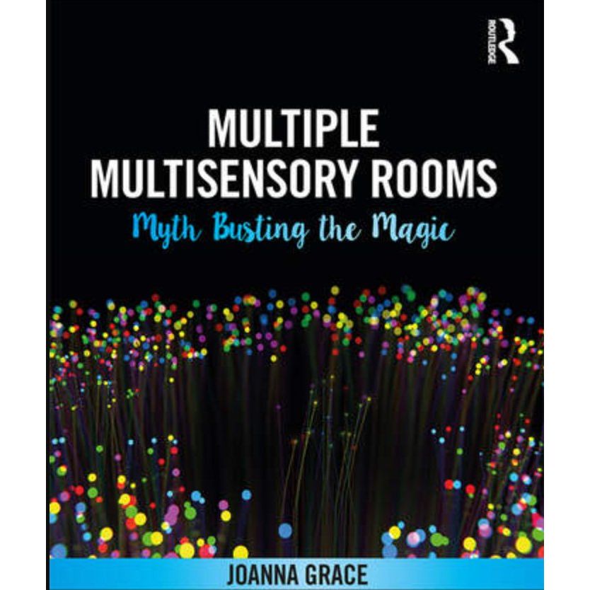 Multiple Multisensory Rooms: Myth Busting the Magic - Senior Style