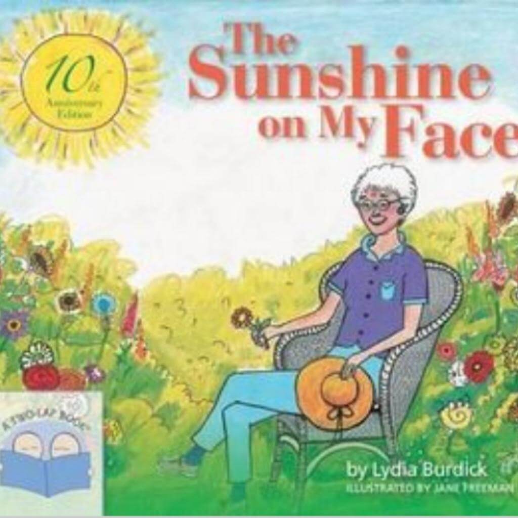 Sunshine on My Face: A Read - Aloud Book for Memory - Challenged Adults 10th Anniversary Edition - Senior Style